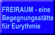 FREIRAUM - eine Begegnungssttte fr Eurythmie